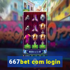 667bet com login